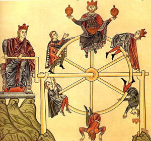 Lady Fortuna and her wheel. We all have our turn.